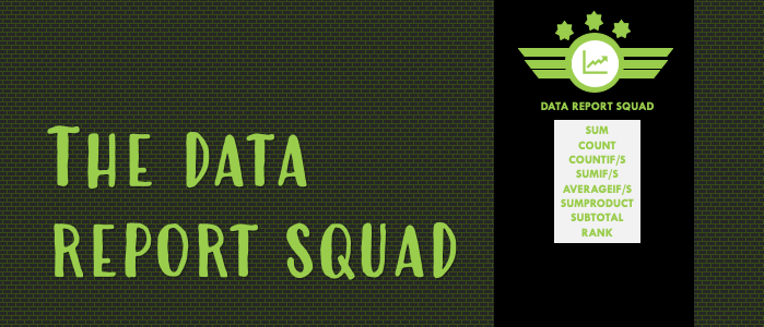 Excel Hack 55: The Data Report Function Squad